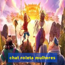 chat roleta mulheres